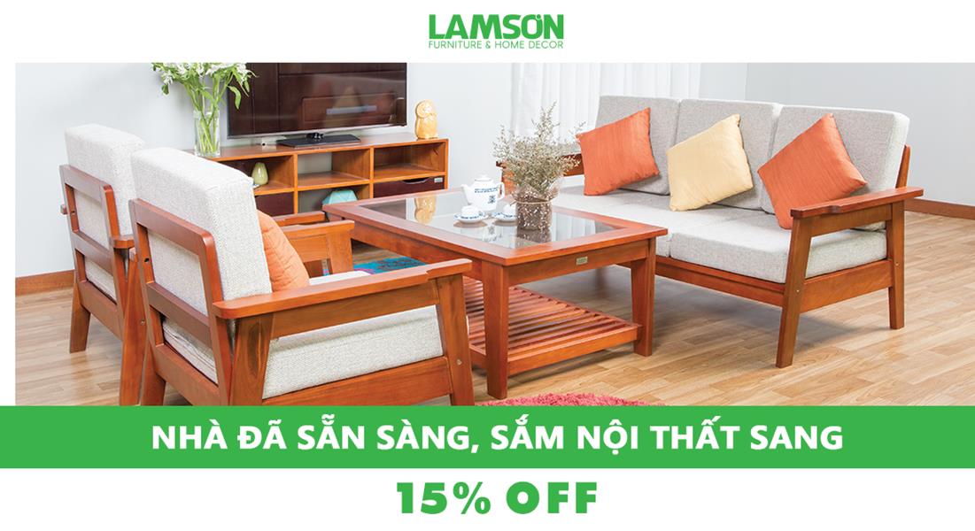 NHẬN NHÀ MỚI RỒI - SẮM NỘI THẤT NGAY THÔI ƯU ĐÃI ĐẾN 15%